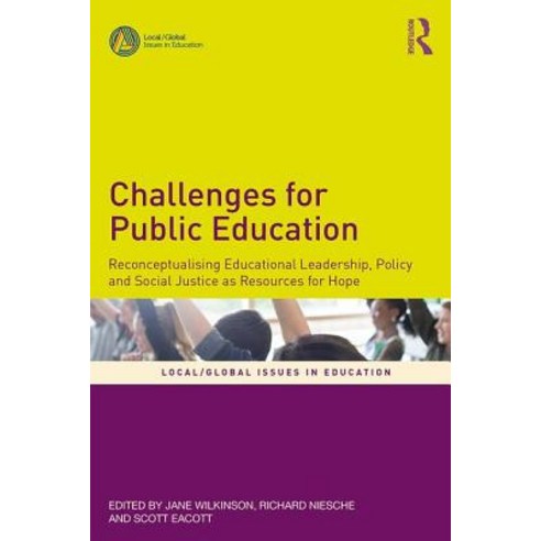 Challenges for Public Education: Reconceptualising Educational Leadership Policy and Social Justice... Paperback, Routledge, English, 9781138348226