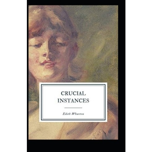 (영문도서) Crucial Instances: Edith Wharton (Classics Literature) [Annotated] Paperback, Independently Published, English, 9798505083246