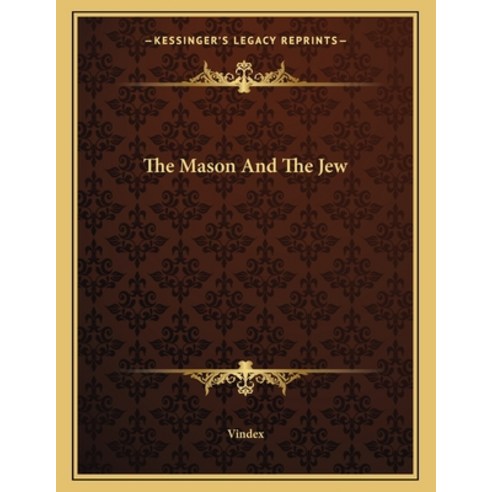The Mason and the Jew Paperback, Kessinger Publishing, English, 9781163062661