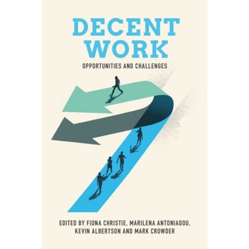 (영문도서) Decent Work: Opportunities and Challenges Hardcover, Emerald Publishing Limited, English, 9781801175876