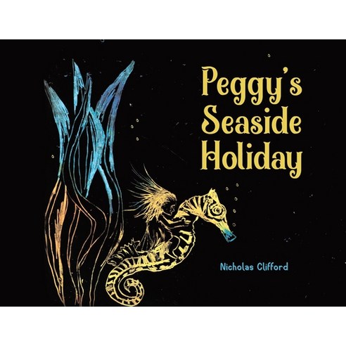 (영문도서) Peggy''s Seaside Holiday Paperback, Tellwell Talent, English, 9780228852681
