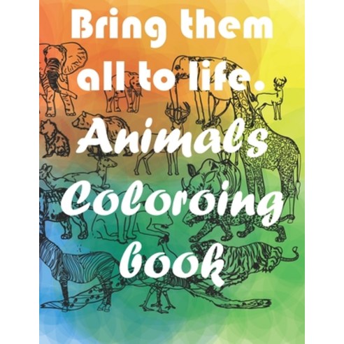 Bring them all to life. Wild Animals Coloring Book.: Educational Relaxing and Stress-Relieving Des... Paperback, Independently Published, English, 9798592425004