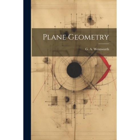 (영문도서) Plane Geometry Paperback, Legare Street Press, English, 9781022101036