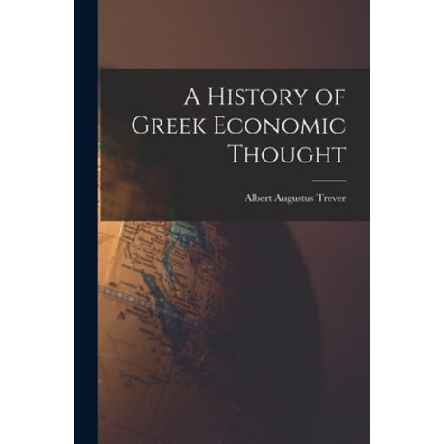 (영문도서) A History of Greek Economic Thought Paperback, Legare Street Press