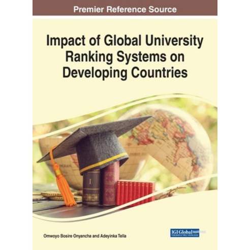 (영문도서) Impact of Global University Ranking Systems on Developing Countries Hardcover, IGI Global, English, 9781668482667