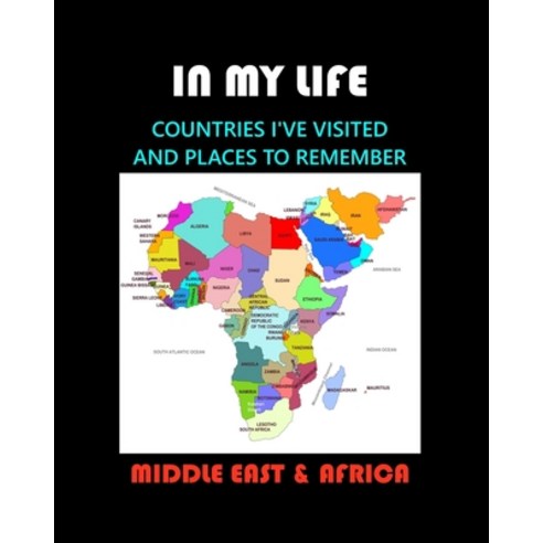 (영문도서) IN MY LIFE Middle East and AFRICA: Countries I''ve visited Paperback, Independently Published, English, 9798879284805