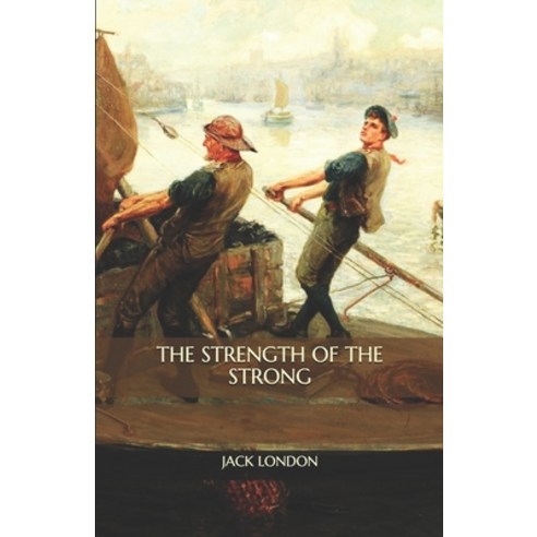 The Strength of the Strong Paperback, Independently Published, English, 9798575640042