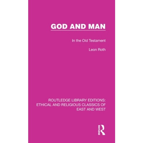 (영문도서) God and Man: In the Old Testament Hardcover, Routledge, English, 9781032147949