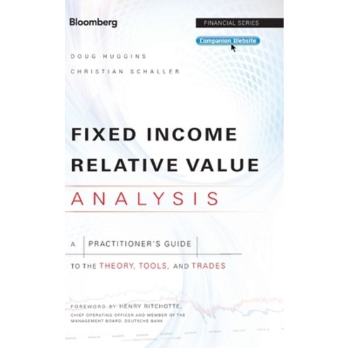 (영문도서) Fixed Income Relative Value Analysis: A Practitioners Guide to the Theory Tools and Trades ... Hardcover, Bloomberg Press, English, 9781118477199