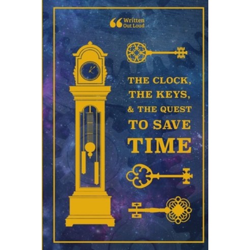 (영문도서) The Clock the Keys & the Quest to Save Time Paperback, Lulu.com, English, 9781667199689
