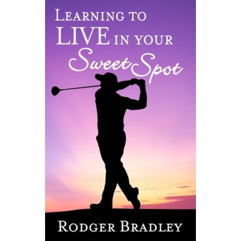 (영문도서) Learning to Live in your Sweet Spot Paperback, Independently Published, English, 9798579137722
