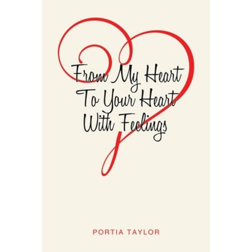 From My Heart To Your Heart With Feelings Paperback, Newman Springs Publishing, ..., English, 9781636921228
