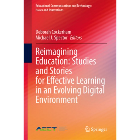 (영문도서) Reimagining Education: Studies and Stories for Effective Learning in an Evolving Digital Envi... Hardcover, Springer, English, 9783031251016