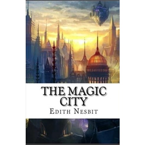 The Magic City illustrated Paperback, Independently Published