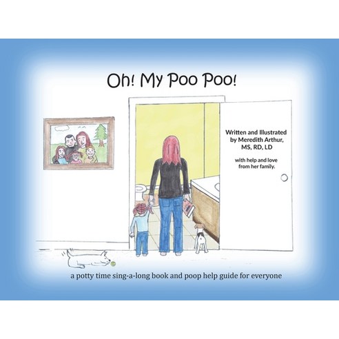 Oh! My Poo Poo!: a potty time sing-a-long book and poop help guide for everyone Paperback, Weak Therefore Strong, English, 9781733845205