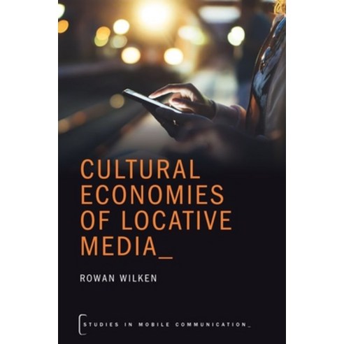 Cultural Economies of Locative Media Paperback, Oxford University Press, USA