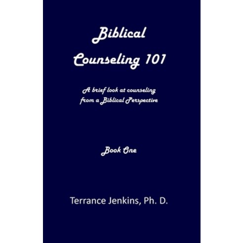 (영문도서) Christian Counseling 101: A brief look at Counseling from a biblical perspective Paperback, Independently Published, English, 9798834809968