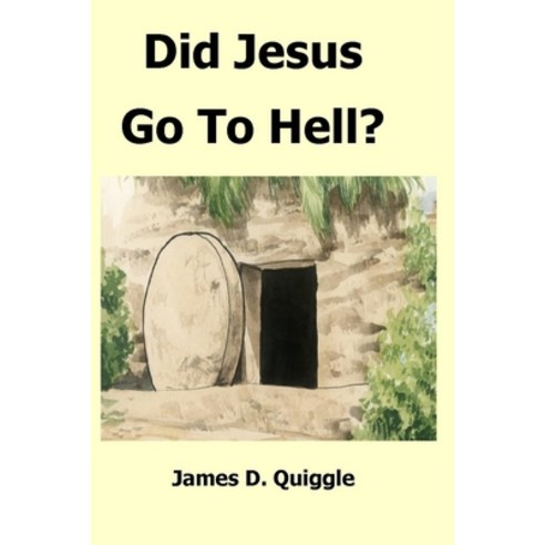 Did Jesus Go To Hell? Paperback, Independently Published, English, 9798737064976