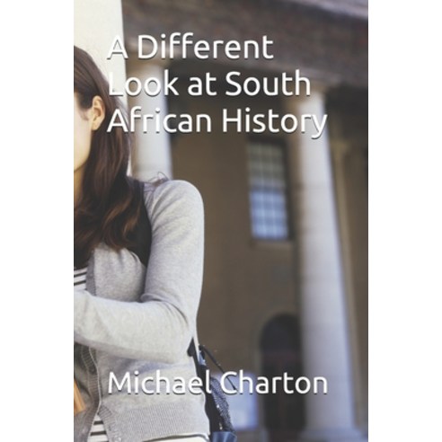 (영문도서) A Different Look at South African History Paperback, Independently Published, English, 9798509156892