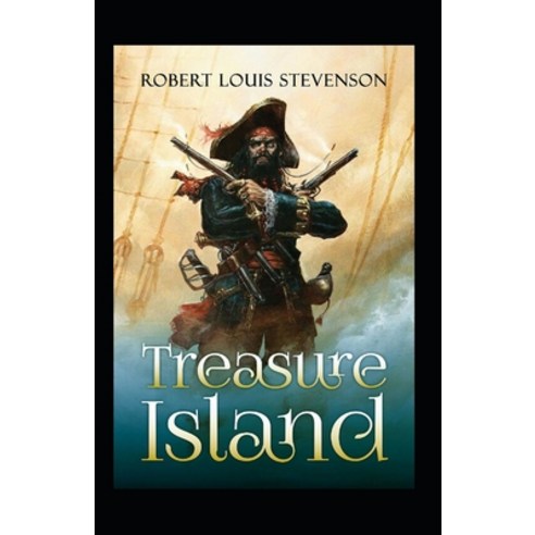 Treasure Island (Unabridged and fully illustrated) Paperback, Independently Published, English, 9798729587490