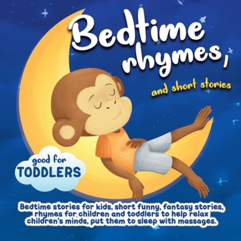 Bedtime rhymes and short stories.: Bedtime stories for kids short funny fantasy stories rhymes f... Paperback, Independently Published