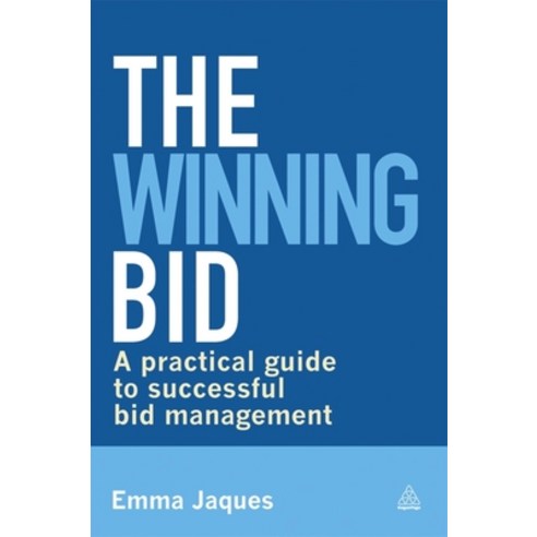 (영문도서) The Winning Bid: A Practical Guide to Successful Bid Management Paperback, Kogan Page, English, 9780749468323