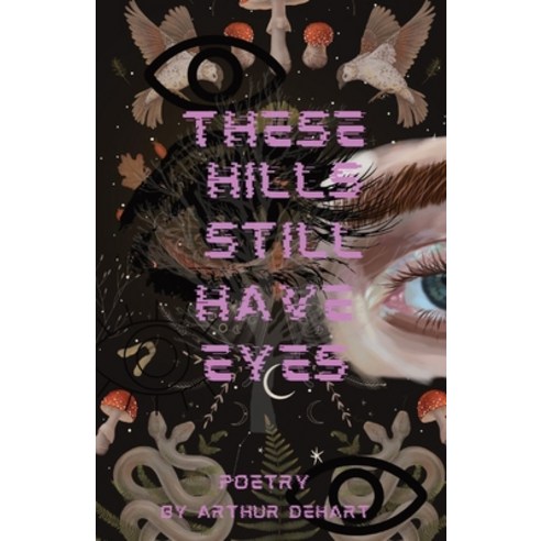 (영문도서) These Hills Still Have Eyes Paperback, Arthur Dehart, English, 9781088181751