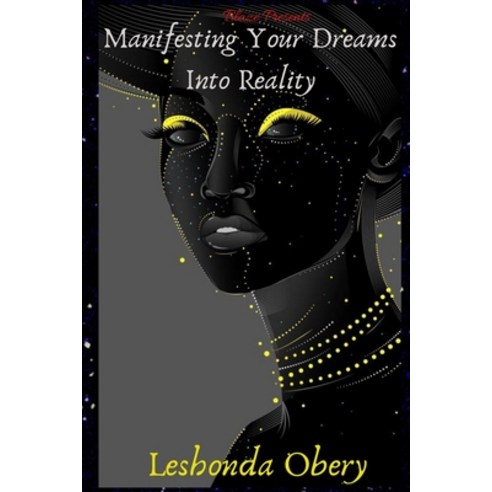 Manifesting Your Dreams into Reality Paperback, Independently Published, English, 9798593246103