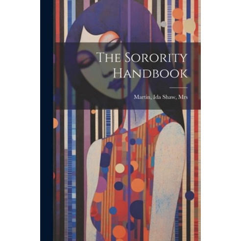 (영문도서) The Sorority Handbook Paperback, Legare Street Press, English, 9781022455894