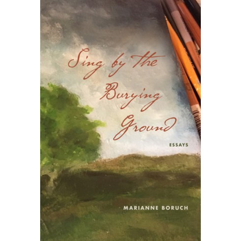 (영문도서) Sing by the Burying Ground: Essays Paperback, Northwestern University Press, English, 9780810146921
