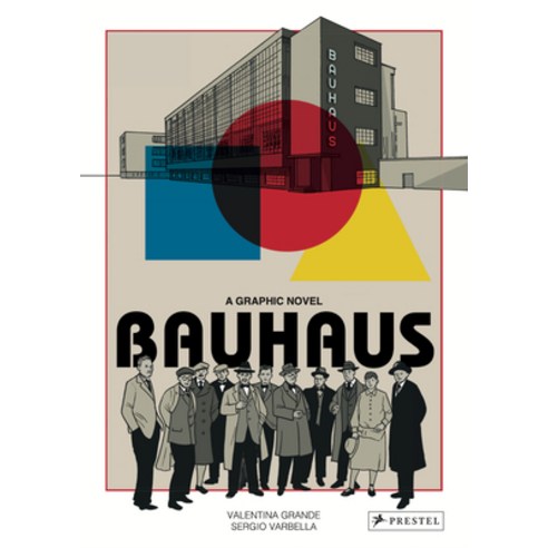 (영문도서) Bauhaus Graphic Novel Hardcover, Prestel Publishing, English, 9783791388571