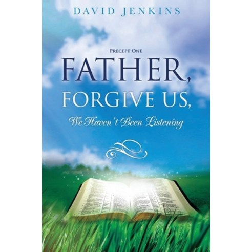 (영문도서) Precept one; Father Forgive Us We Haven''t Been Listening Paperback, Urlink Print & Media, LLC, English, 9781684865598