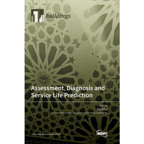 (영문도서) Assessment Diagnosis and Service Life Prediction Hardcover, Mdpi AG, English, 9783036562353