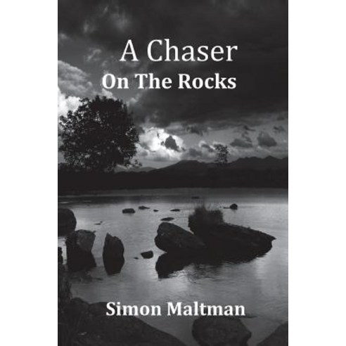 (영문도서) A Chaser on the Rocks Paperback, Createspace Independent Pub..., English, 9781721669752