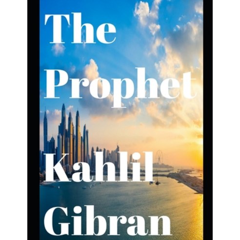 The Prophet (Annotated) Paperback, Independently Published, English, 9798577744106