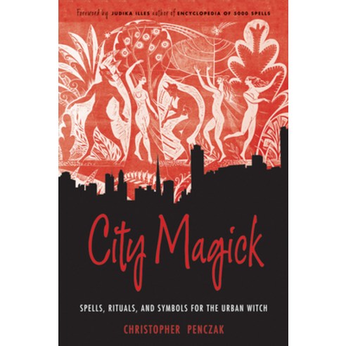 (영문도서) City Magick: Spells Rituals and Symbols for the Urban Witch Paperback, Weiser Books, English, 9781578635214