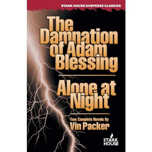The Damnation of Adam Blessing / Alone at Night Paperback, Stark House Press
