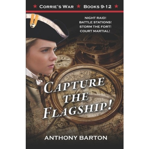 Capture the Flagship!: Night Raid! Battle Stations! Storm the Fort! Court Martial! Paperback, ISBN Canada Library & Archives, English, 9781927721339