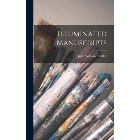 (영문도서) Illuminated Manuscripts Hardcover, Legare Street Press, English, 9781016315043