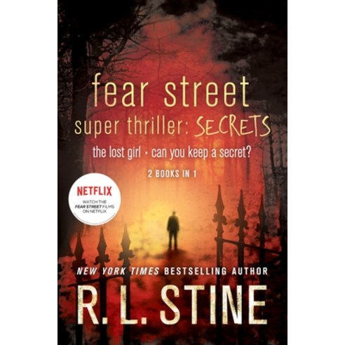Fear Street Super Thriller: Secrets: The Lost Girland Can You Keep a Secret?, Thomas Dunne Books