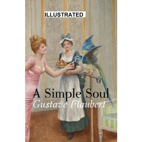 A Simple Soul Illustrated Paperback, Independently Published, English, 9798733272061