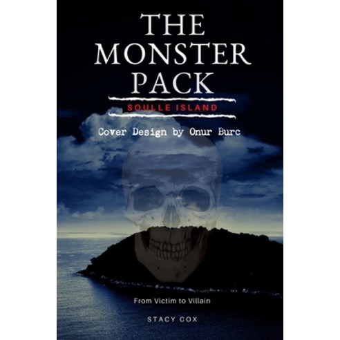 The Monster Pack Soulle Island Paperback, Lulu.com