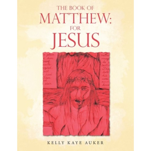 The Book of Matthew: for Jesus Paperback, WestBow Press, English, 9781664226555