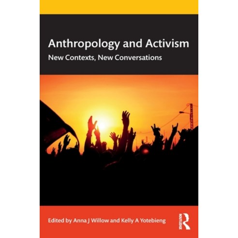 Anthropology and Activism: New Contexts New Conversations Paperback, Routledge, English, 9780367464097