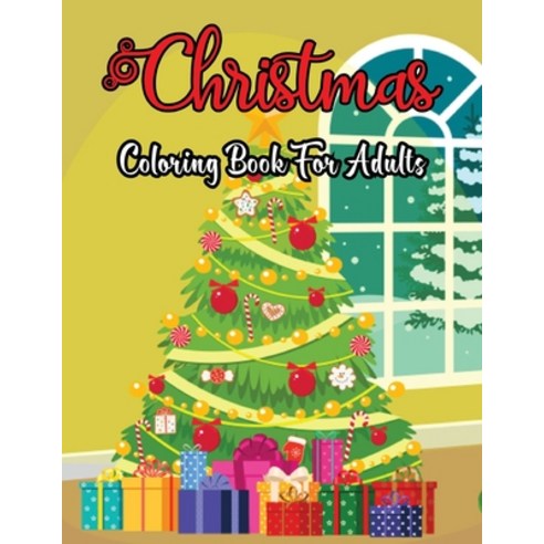 Christmas Coloring Book For Adults: Christmas Coloring Book For Adults For Relaxation Fun (Coloring ... Paperback, Independently Published, English, 9798583071685