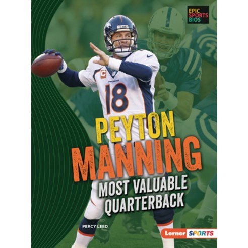 Peyton Manning: Most Valuable Quarterback Paperback, Lerner Publications (Tm), English, 9781728420509