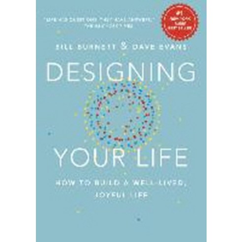 Designing Your Life:How to Build a Well-Lived Joyful Life, Knopf Publishing Group