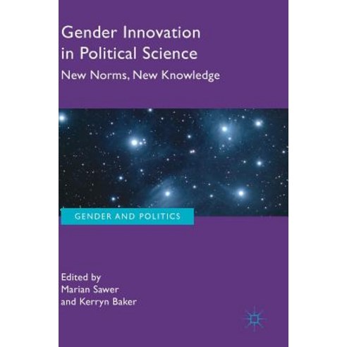 (영문도서) Gender Innovation in Political Science: New Norms New Knowledge Hardcover, Palgrave MacMillan, English, 9783319758497