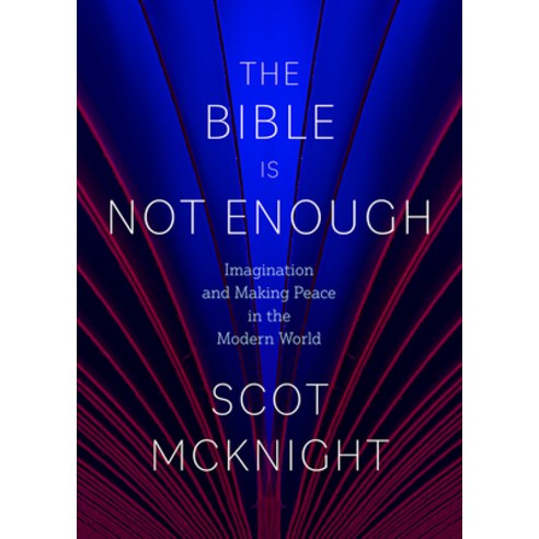(영문도서) The Bible Is Not Enough: Imagination and Making Peace in the Modern World Hardcover, Fortress Press, English, 9781506488042