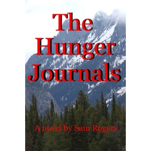The Hunger Journals Paperback, Independently Published